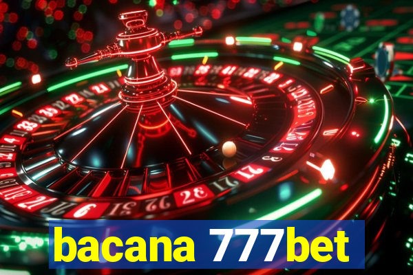 bacana 777bet